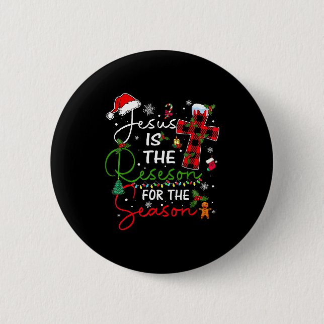 Jesus Is The Reason For The Season Christmas Xmas  6 Cm Round Badge (Front)