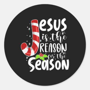 Jesus Is The Reason For The Season Christmas Xmas  Classic Round Sticker