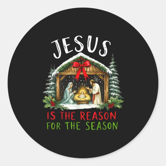 Jesus Is The Reason For The Season Christmas Xmas  Classic Round Sticker (Front)