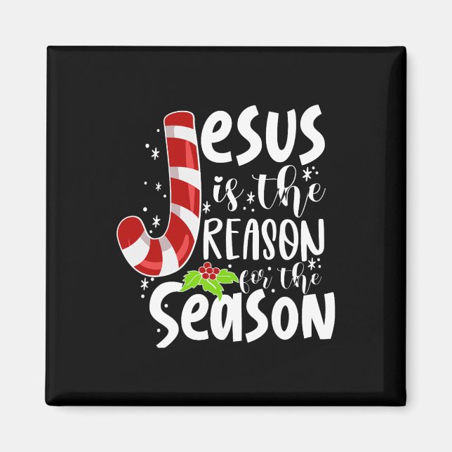 Jesus Is The Reason For The Season Christmas Xmas  Magnet (Front)