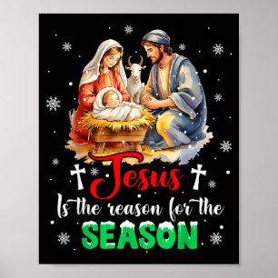 Jesus Is The Reason For The Season Christmas Xmas Poster
