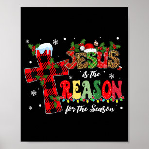 Jesus Is The Reason For The Season Christmas Xmas  Poster