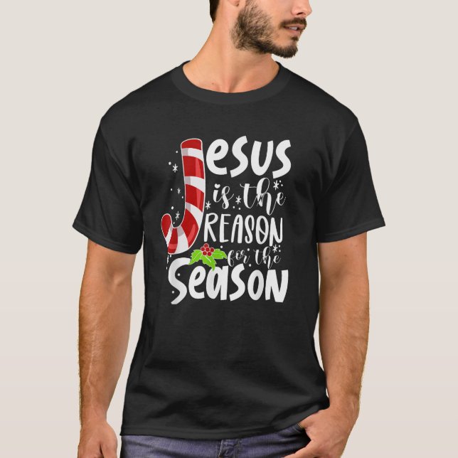Jesus Is The Reason For The Season Christmas Xmas  T-Shirt (Front)