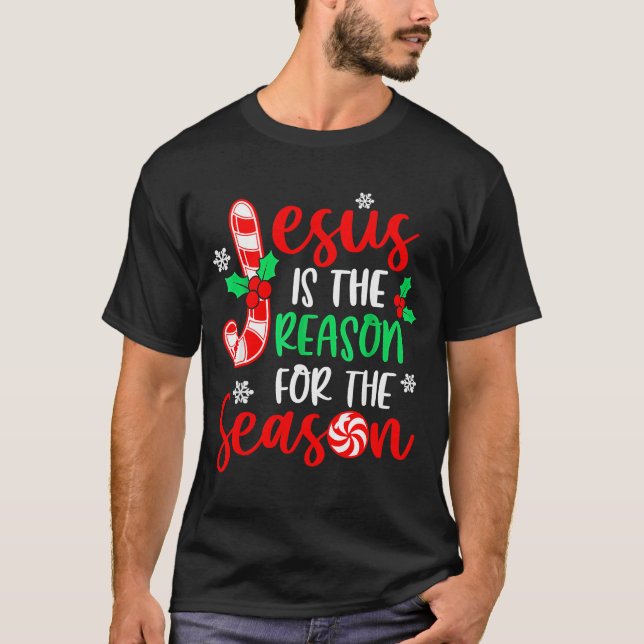 Jesus Is The Reason For The Season Christmas Xmas  T-Shirt (Front)