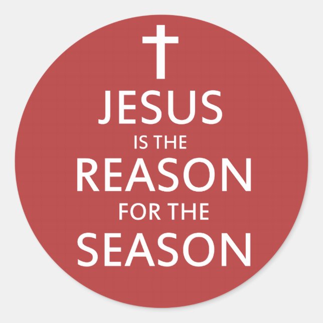 Jesus is the reason for the season classic round sticker (Front)