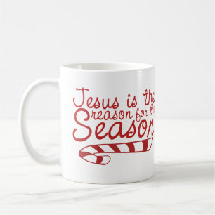 Jesus is the Reason for the Season  Coffee Mug