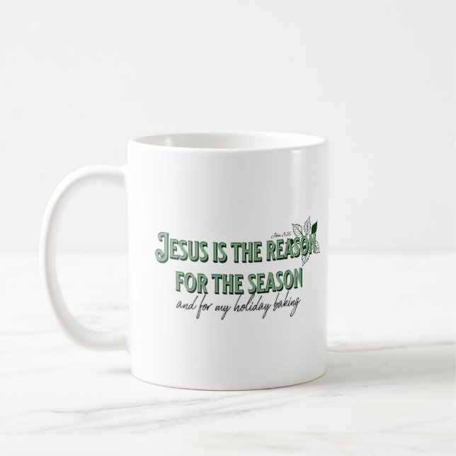 Jesus is The Reason For The Season Coffee Mug (Left)