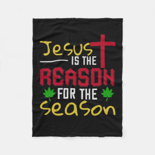 Jesus Is The Reason For The Season Fleece Blanket