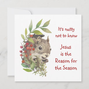 "Jesus is the reason for the season" Fun Squirrel  Holiday Card