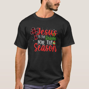 Jesus Is The Reason For The Season Funny Christmas T-Shirt