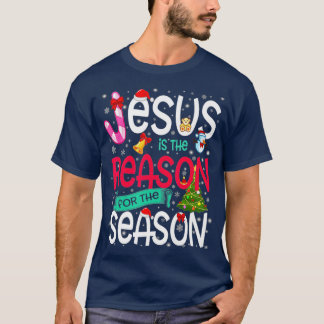 Jesus Is The Reason For The Season Funny Christmas T-Shirt