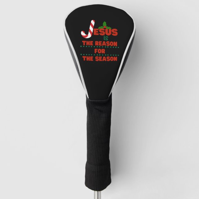 Jesus is the reason for the season golf head cover (Front)