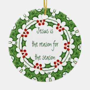 Jesus is the reason for the season Holly Design Ceramic Tree Decoration