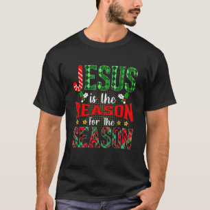 Jesus Is The Reason For The Season Jesus Christian T-Shirt