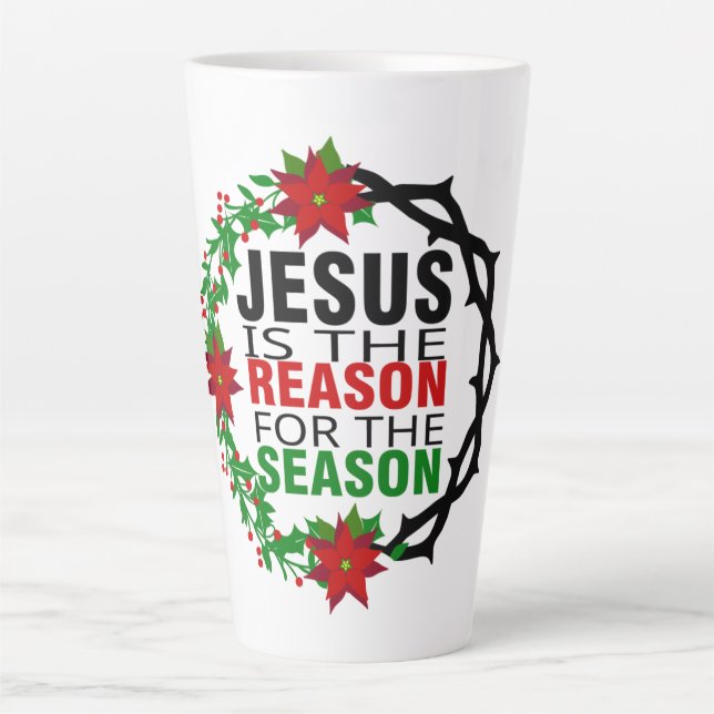 Jesus is the Reason for the Season   Latte Mug (Front)