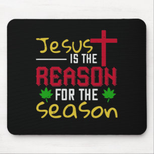 Jesus Is The Reason For The Season Mouse Mat