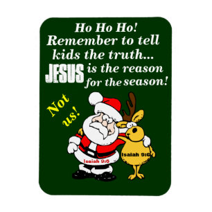 Jesus is the reason for the season not us! magnet