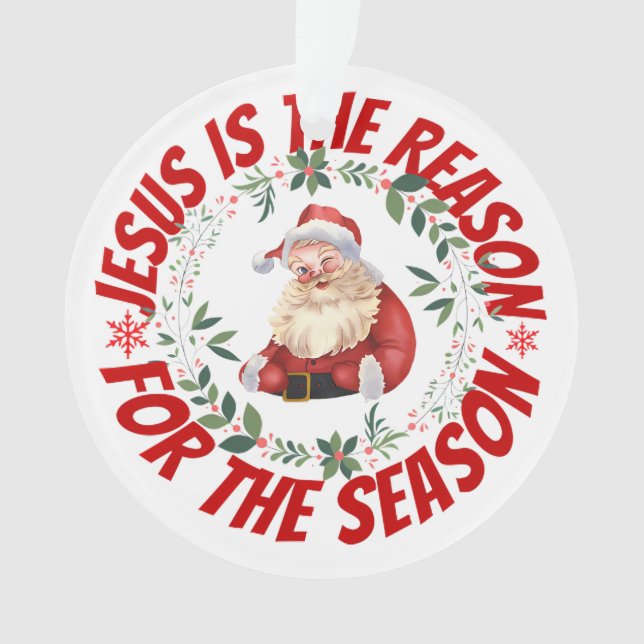 Jesus Is The Reason For The Season Ornament (Front)
