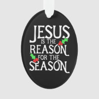 Jesus is the reason for the season