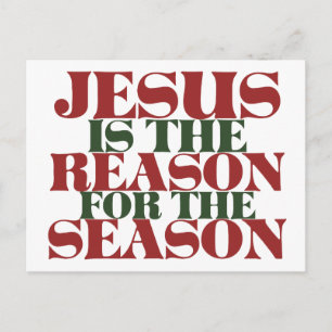 Jesus is the Reason for the Season Postcard