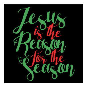 Jesus is the reason for the season poster
