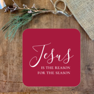 Jesus is the reason for the season Red Christmas Square Sticker