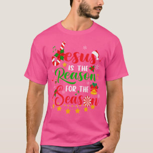 Jesus Is The Reason For The Season Religious Chris T-Shirt
