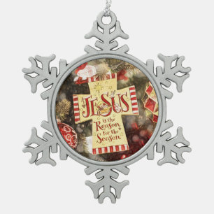 Jesus is the reason for the season snowflake pewter christmas ornament