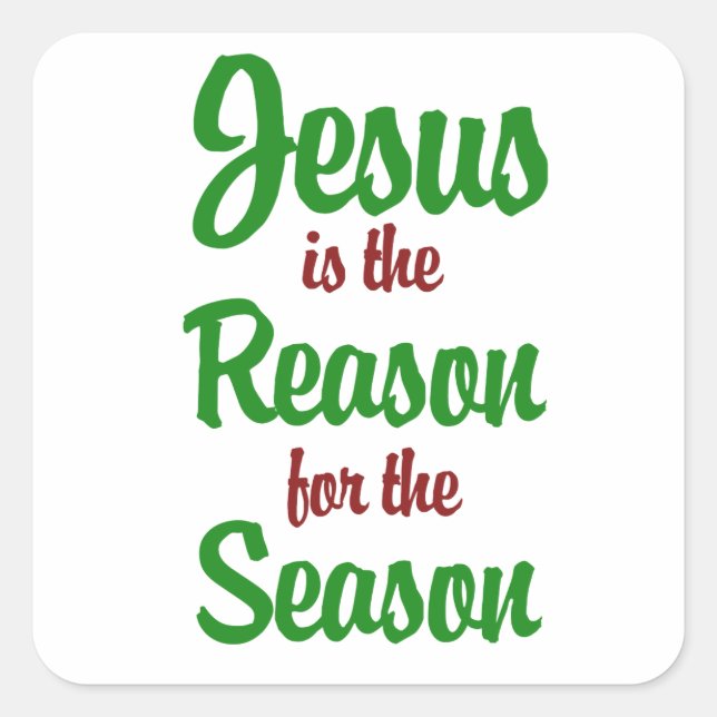 Jesus is the Reason for the Season Square Sticker (Front)