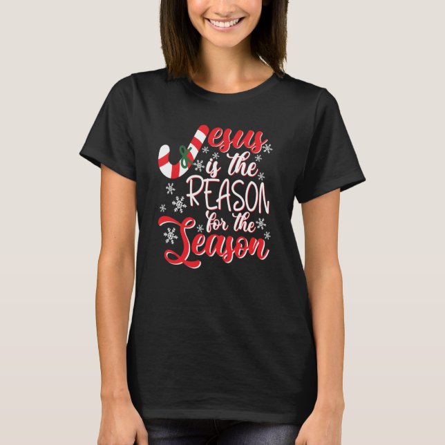 Jesus Is The Reason For The Season T-Shirt (Front)