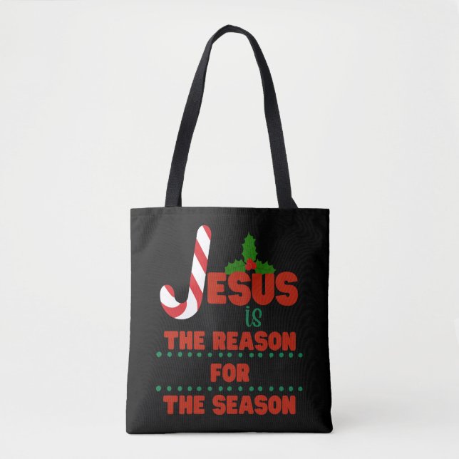 Jesus is the reason for the season tote bag (Front)