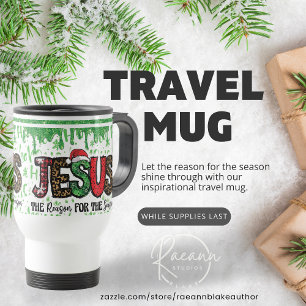 Jesus is the Reason for The Season Travel Mug