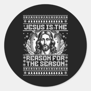 Jesus Is The Reason For The Season - Ugly Christma Classic Round Sticker