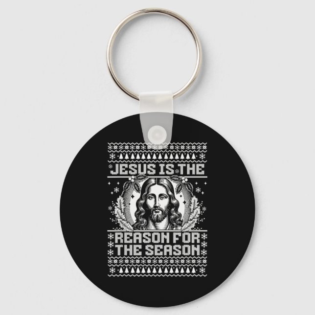 Jesus Is The Reason For The Season - Ugly Christma Key Ring (Front)