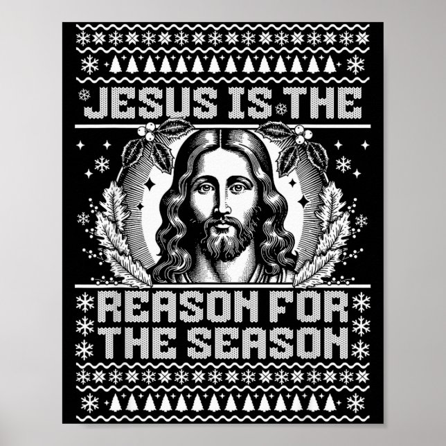 Jesus Is The Reason For The Season - Ugly Christma Poster (Front)
