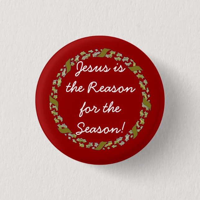 Jesus is the Reason for the Season with wreath 3 Cm Round Badge (Front)