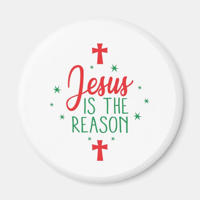 Jesus Is The Reason Magnet (Front)