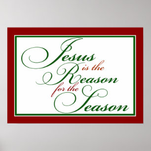 Jesus is the reason Poster