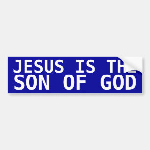 Jesus is the Son of God Bumper Sticker