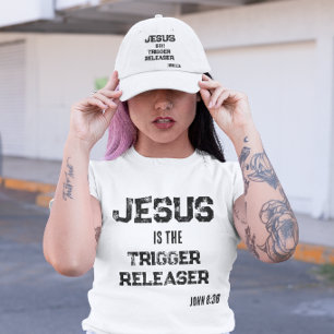 Jesus is the Trigger Releaser Faith Freedom T-Shirt