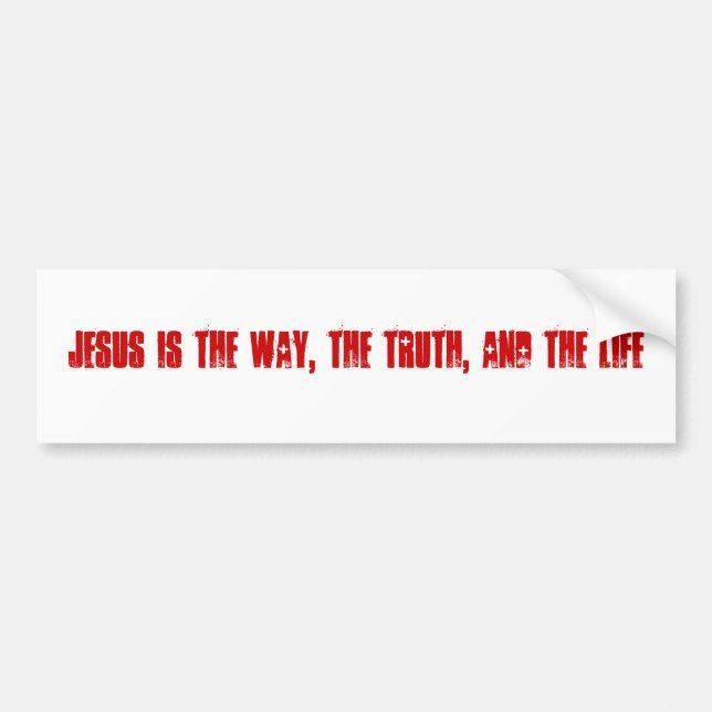 Jesus is The Way, The Truth, and The Life Bumper Sticker (Front)