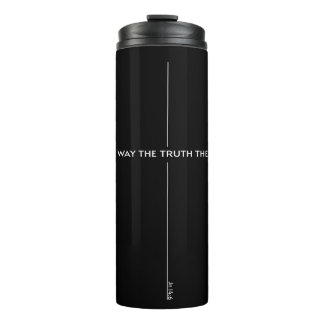 Jesus is the way, the truth and the life john 14V6 Thermal Tumbler
