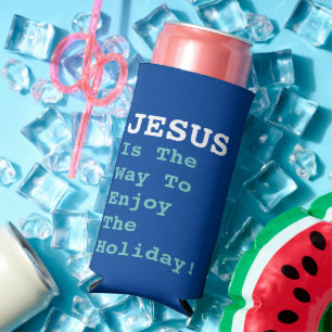 "JESUS Is The Way To Enjoy The Holiday!" - Funny Seltzer Can Cooler