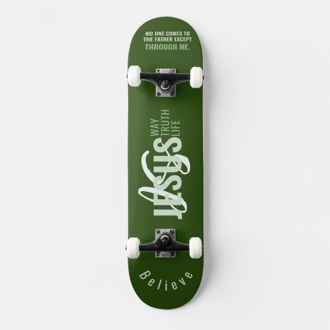 Jesus IS Way, Life, Truth Skateboard (Front)