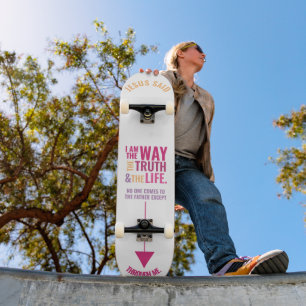 Jesus is Way, Life, Truth Skateboard
