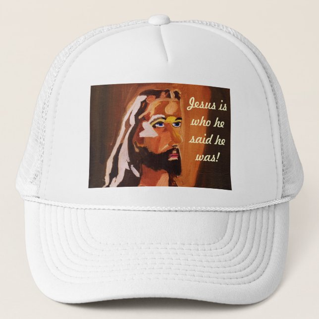JESUS IS WHO HE SAID hat (Front)