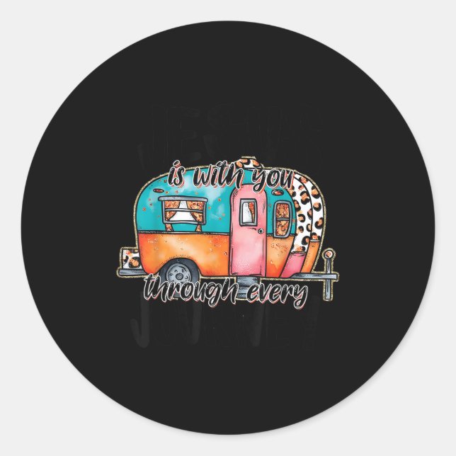 Jesus Is With You Through Every Journey Camper Chr Classic Round Sticker (Front)