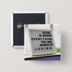Jesus is Worth Everything Christian Sign 15 Cm Square Badge