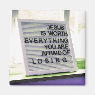 Jesus is Worth Everything Christian Sign Magnet