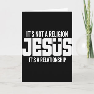 Jesus It’s Not A Religion It’s A Relationship Chri Card